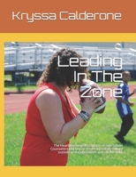 Leading In The Zone: The Heartwarming description of one School Counselors Journey to create a positive culture outside of the classroom and off the field. B09CRN5XR1 Book Cover