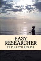 Easy Researcher: How to research and write college papers with ease 151503805X Book Cover