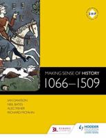 Making Sense of History: 1066-1509 1471806685 Book Cover