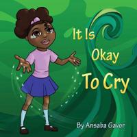 It Is Okay to Cry 0983313490 Book Cover
