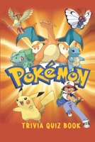 Pokmon: Trivia Quiz Book B08VLM9XGW Book Cover