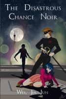 The Disastrous Chance Noir B0C2RW1SJH Book Cover