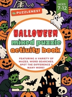 Halloween Mixed Puzzle Activity Book : A Spooky & Fun Collection of Mazes, Word Searches, Word Scrambles, Spot the Difference, Coloring Pages, Hidden Pictures, and Bonus Activity Ideas - One of the Be 1961634775 Book Cover