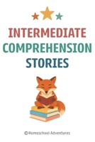Intermediate Comprehension Stories: Reading Comprehension 2nd Grade B0FN2TY1HX Book Cover