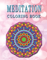 MEDITATION Coloring Book: High Quality Mandala Coloring Book, Relaxation And Meditation Coloring Book 1727457161 Book Cover