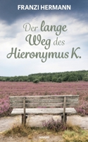 Der lange Weg des Hieronymus K. 3991461536 Book Cover