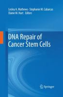DNA Repair of Cancer Stem Cells 9400797052 Book Cover