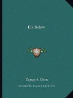 Elk Below 1163178969 Book Cover