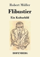 Flibustier: Ein Kulturbild 3743737981 Book Cover