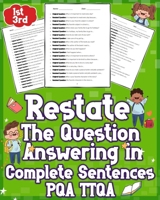 Restate the Question Answering in Complete Sentences QA TTQA: answering question complete sentences 1st - 3rd Grades B0CSY7V5LR Book Cover