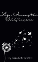 Life Among The Wildflowers 935744937X Book Cover