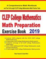 CLEP College Mathematics Math Preparation Exercise Book: A Comprehensive Math Workbook and Two Full-Length CLEP College Mathematics Math Practice Tests 1646120310 Book Cover