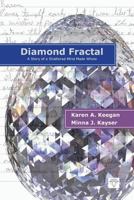 Diamond Fractal: A Story of a Shattered Mind Made Whole 1490957065 Book Cover