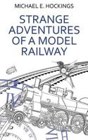 Strange Adventures of a Model Railway 1533296685 Book Cover