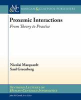 Proxemic Interactions: From Theory to Practice 3031010809 Book Cover