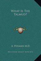 What Is The Talmud? 1425351743 Book Cover
