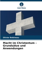 Macht im Christentum - Grundsätze und Anwendungen (German Edition) 6209972098 Book Cover