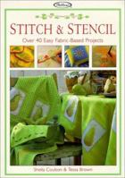 Stitch & Stencil: Over 40 Easy Fabric-Based Projects 1564772748 Book Cover