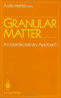 Granular Matter: An Interdisciplinary Approach 1461287251 Book Cover