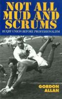 Not All Mud and Scrums 1898595194 Book Cover