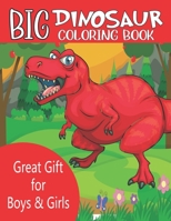 Big Dinosaur Coloring Book: Great Gift for Boys & Girls, Ages 4-10 B08VCYDDCN Book Cover