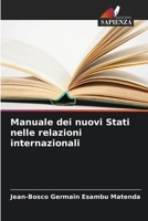 Manuale dei nuovi Stati nelle relazioni internazionali 6205943034 Book Cover