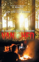 Vanished: An Adventure Into the Unknown 168486903X Book Cover