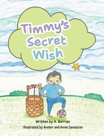 Timmy's Secret Wish 1779446314 Book Cover