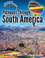Pathways Through South America 0778766438 Book Cover