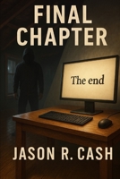 Final Chapter B0G2R9Q7F4 Book Cover