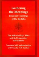 Gathering the Meaning Arts of Arthaviniscaya Sutra (Tibetan Translation Series) 0898002672 Book Cover