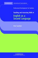 Teaching and Assessing Skills in English as a Second Language (Cambridge International Examinations) 0521753562 Book Cover