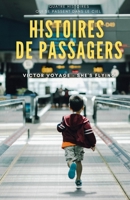 Histoires de Passagers: Quatre histoires qui se passent dans le ciel B08Q5H3MV8 Book Cover