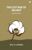 The Cottage Of Delight A Novel Part I 9371815434 Book Cover