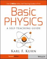 Basic Physics: A Self-Teaching Guide (Wiley Self-Teaching Guides) 0471134473 Book Cover