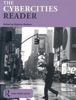 The Cybercities Reader (Routledge Urban Reader Series) 0415279569 Book Cover