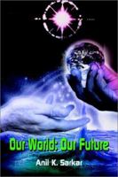 Our World: Our Future 0759669805 Book Cover