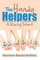 The Handy Helpers: A Rocky Start 1483692639 Book Cover
