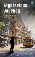 Mysterious Journey - clash within B0FNDQ9HWB Book Cover