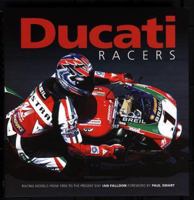 Ducati Racers: Racing models from 1950 to the present day 1859608329 Book Cover