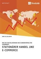 Station�rer Handel Und E-Commerce. Wie Die Digitalisierung Das Kundenverhalten Ver�ndert 3960953917 Book Cover