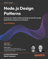 Node.js Design Patterns: Level up your Node.js skills and design production-grade applications using proven techniques 1803238941 Book Cover