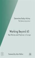 Working Beyond 60: Key Policies and Practices in Europe
