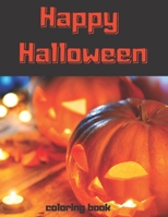 Happy Haloween Coloring Book: For Adults | For Teens | Coloring Haloween Activity! Big Fun | Sugar Skulls | Spooky Illustration B09C3D57ZJ Book Cover