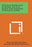 Optimum Power and Economy Air-Fuel Ratios for Liquefied Petroleum Gasses 1258586711 Book Cover