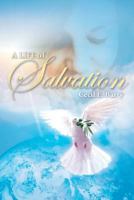 A Life of Salvation 0615594484 Book Cover