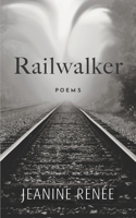 Railwalker: Poems B0CKGT67DW Book Cover