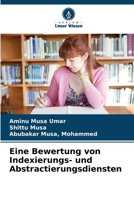 Eine Bewertung von Indexierungs- und Abstractierungsdiensten (German Edition) 620996897X Book Cover