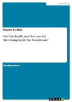 Gürtelschnalle und Sax aus der Merowingerzeit. Ein Funddossier 3346717941 Book Cover