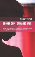 Broken Cop - Damaged Wife B0CMJ56DSN Book Cover